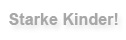 starke Kinder
